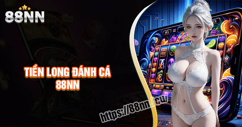 JILI Tiền Long Đánh Cá 88nn - Khám phá đại dương kiếm tiền khủng